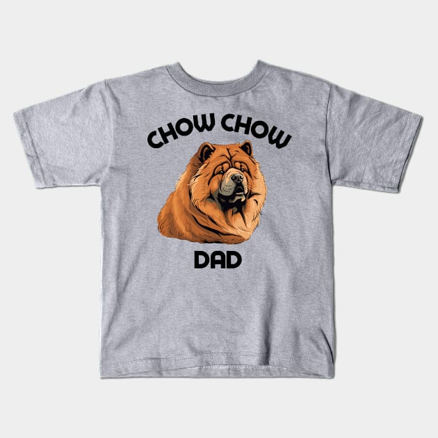 Chow Chow Dad Funny Gift Dog Breed Pet Lover Puppy Kids T-Shirt by PoliticalBabes